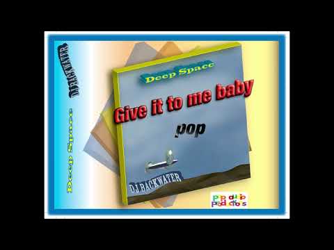 Give it to me Baby - Pop Audio Productions