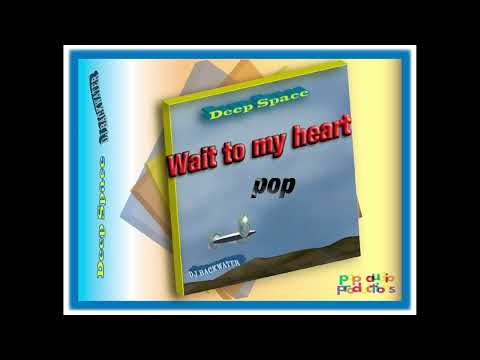 Wait to my heart - Pop Audio Productions